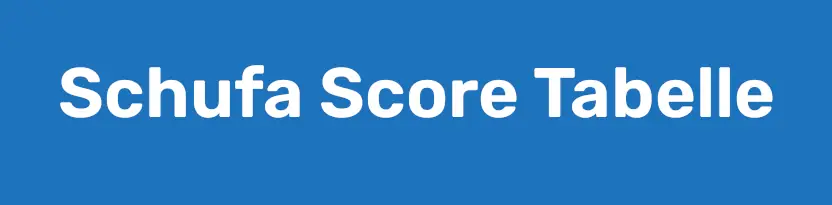 Schufa Score Tabelle Was Ist Das?